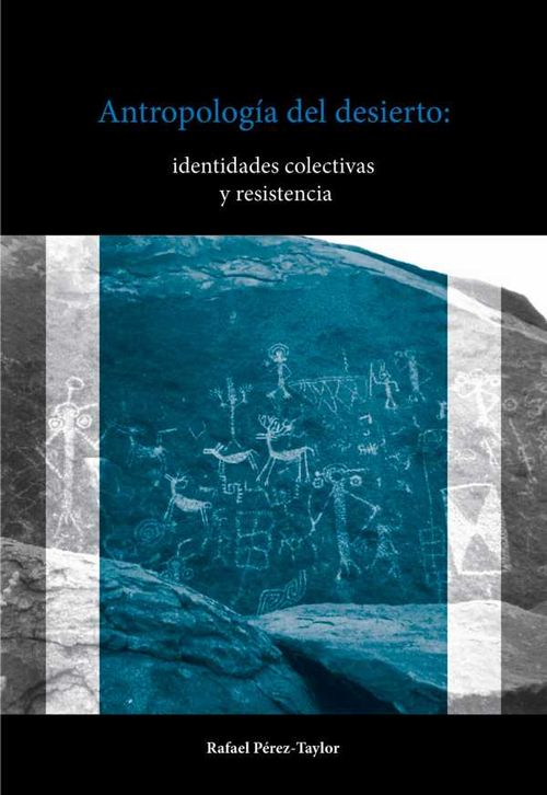 Antropología del desierto identidades colectivas y resistencia