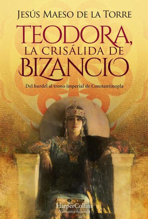 Teodora la Crisálida de Bizancio