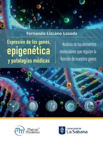 EXPRESION DE LOS GENES EPIGENETICA Y PATOLOGIAS MEDICAS