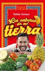 Los sabores de mi tierra