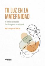 bw-tu-luz-en-la-maternidad-letrame-grupo-editorial-9791370126193