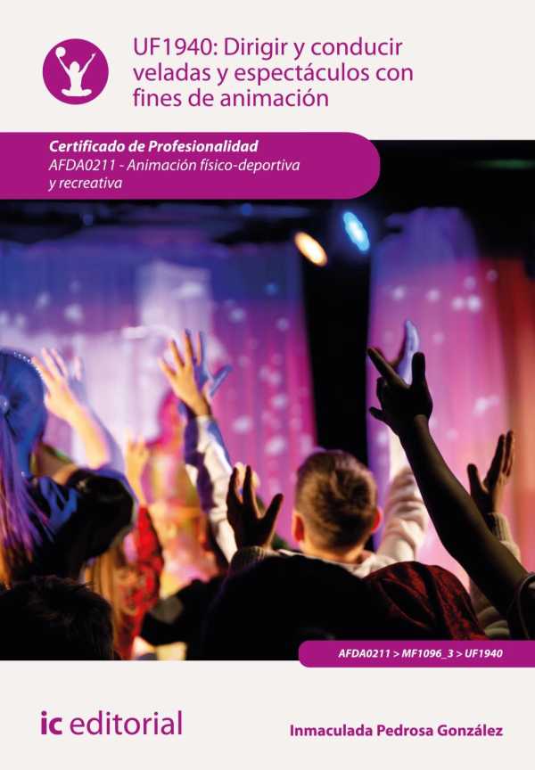 bw-dirigir-y-conducir-veladas-y-espectaacuteculos-con-fines-de-animacioacuten-afda0211-ic-editorial-9788411846578