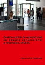 bw-gestioacuten-auxiliar-de-reproduccioacuten-en-soporte-convencional-o-informaacutetico-uf0514-clube-de-autores-9788417943448