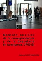 bw-gestioacuten-auxiliar-de-la-correspondencia-y-paqueteriacutea-en-la-empresa-uf0518-clube-de-autores-9788417943462