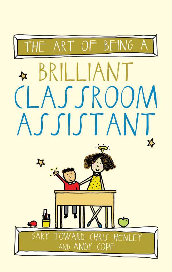 bw-the-art-of-being-a-brilliant-classroom-assistant-crown-house-publishing-9781785830587
