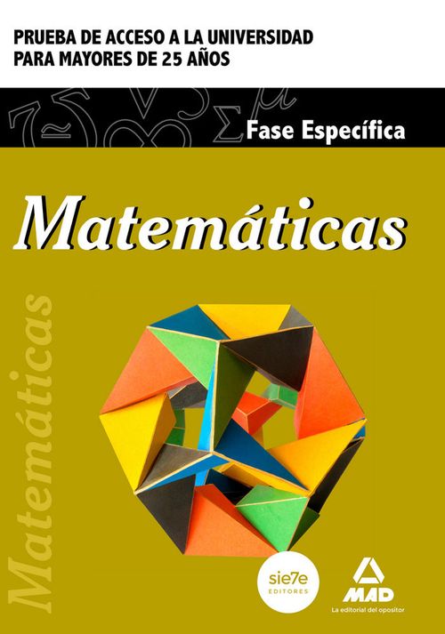 Matematicas Prueba de acceso a la Universidad para Mayores de 25 anos