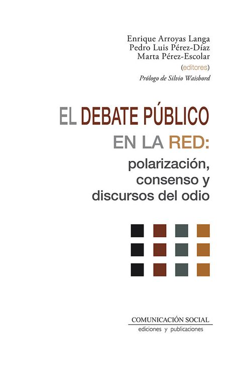 EL DEBATE PUBLICO EN LA RED POLARIZACION CONSENSO Y DISCUR
