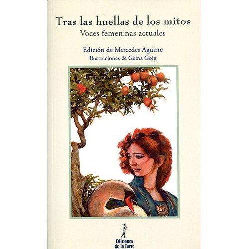 Tras las huellas de los mitos Voces femeninas actuales