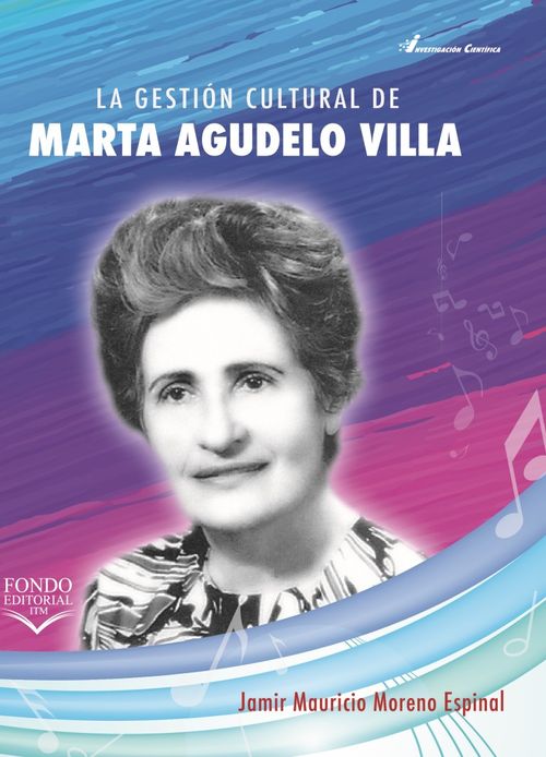 La gestión cultural de Martha Agudelo Villa