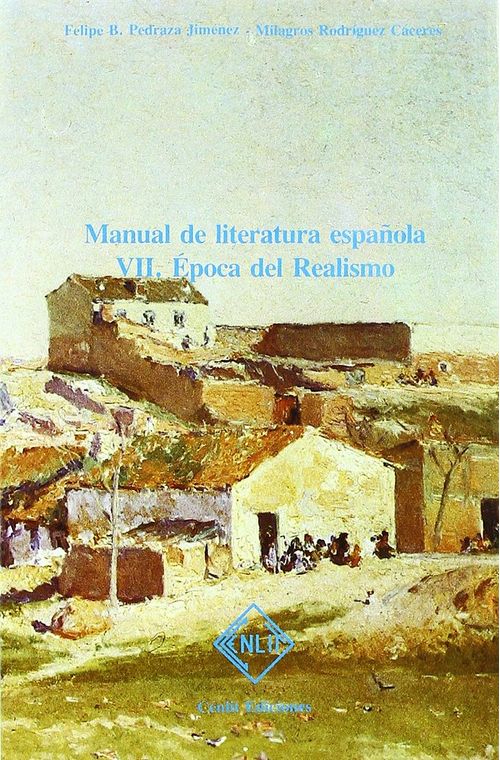 MANUAL DE LITERATURA ESPANOLA TOMO VII EPOCA DEL REALISMO