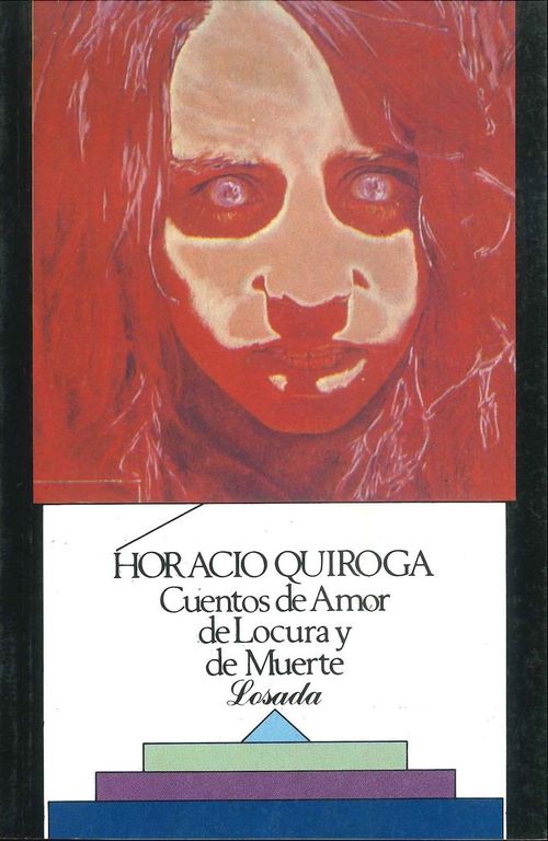 CUENTOS DE AMOR DE LOCURA Y DE ODIO