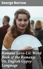 bw-romano-lavolil-word-book-of-the-romany-or-english-gypsy-language-good-press-4057664653970