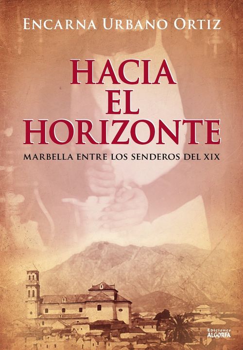 HACIA EL HORIZONTE MARBELLA ENTRE LOS SENDEROS DEL XIX