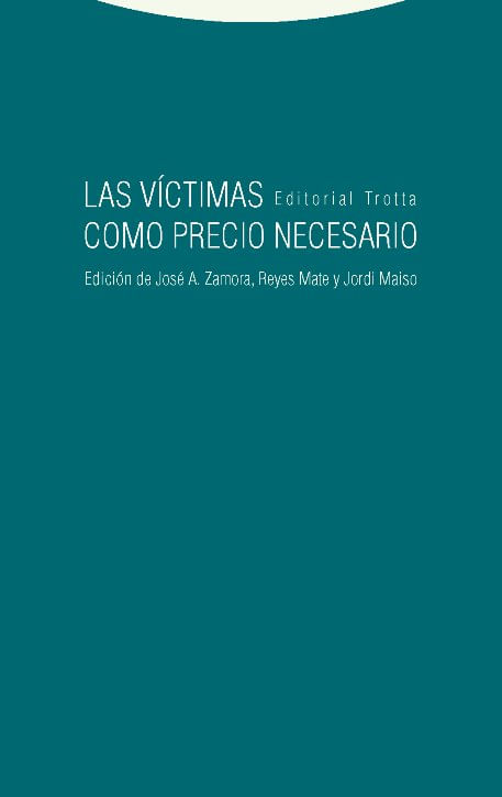 Las victimas como precio necesario