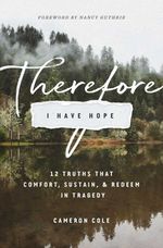 bw-therefore-i-have-hope-crossway-9781433558801