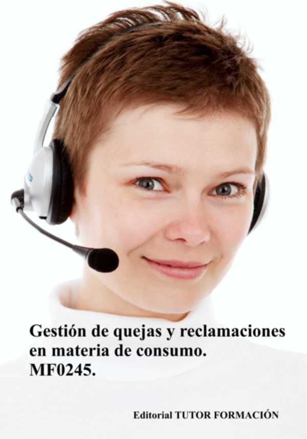 bw-gestioacuten-de-quejas-y-reclamaciones-en-materia-de-consumo-mf0245-clube-de-autores-9788417943400
