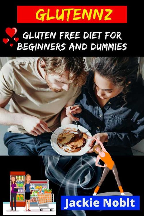 Glutennz Gluten Free Diet for Beginners and Dummies