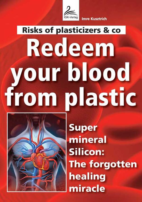 Risks of plasticizers co Redeem your blood from plastic