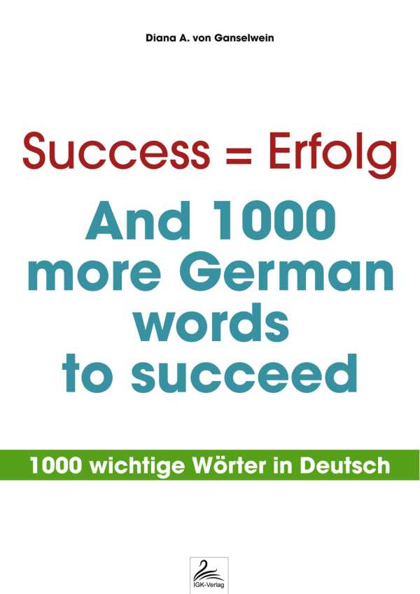 bw-success-erfolg-and-1000-more-german-words-to-succeed-igkverlag-9783958493940