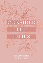 bw-consider-the-lilies-broadstreet-publishing-group-llc-9781424570843