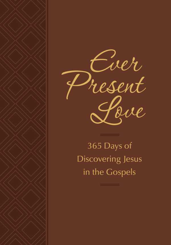 bw-ever-present-love-broadstreet-publishing-group-llc-9781424556694