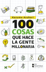100 cosas que hace la gente millonaria