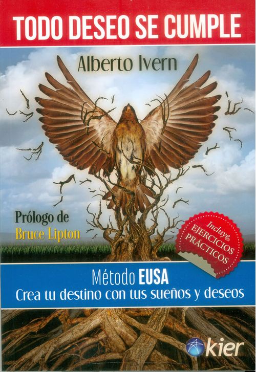 Todo deseo se cumple Método EUSA Crea tu destino con tus sueños y deseos