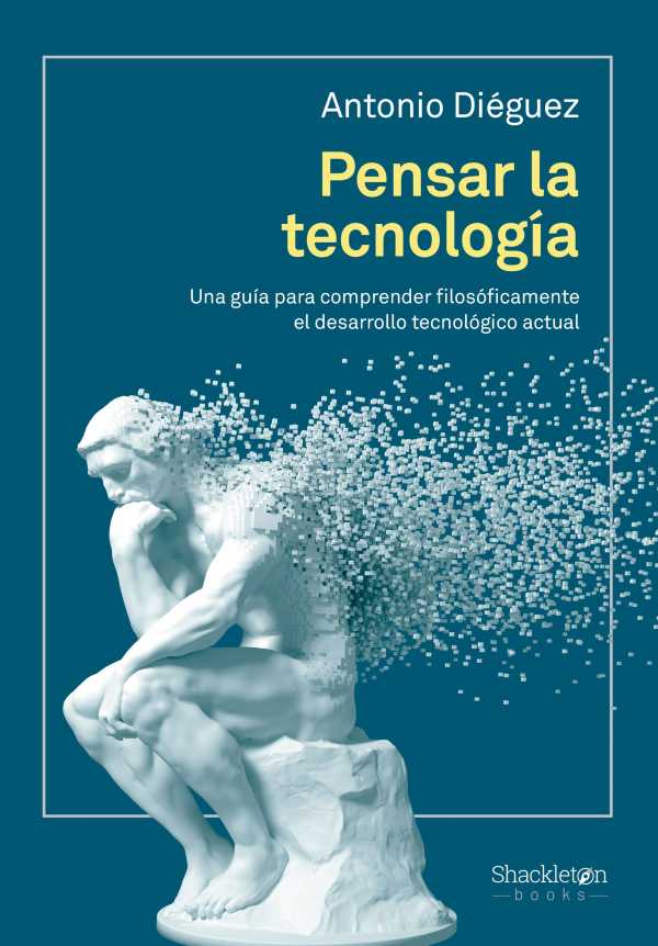 bw-pensar-la-tecnologiacutea-shackleton-books-9788413613321