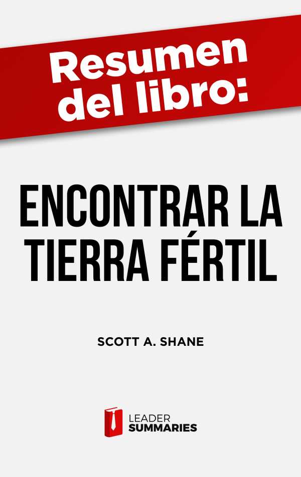 bw-resumen-del-libro-quotencontrar-la-tierra-feacutertilquot-de-scott-a-shane-leader-summaries-9788419002570