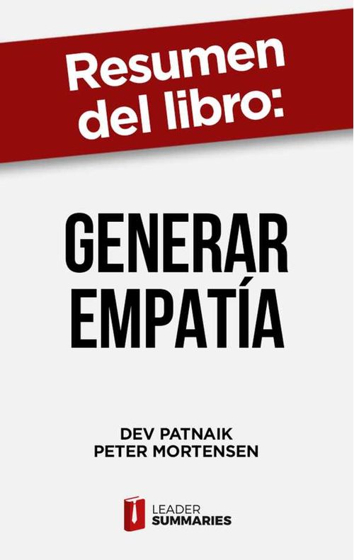 Resumen del libro Generar empatía de Dev Patnaik