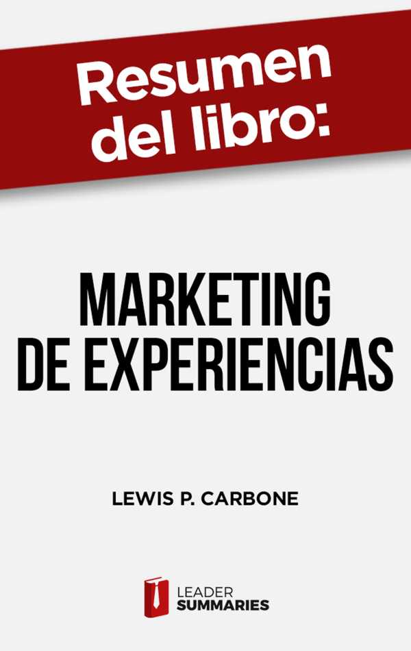 bw-resumen-del-libro-quotmarketing-de-experienciasquot-de-lewis-p-carbone-leader-summaries-9788418959608