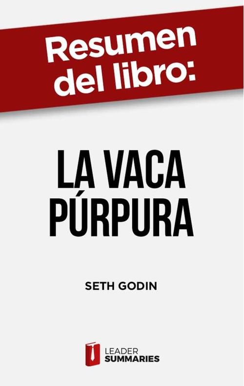 Resumen del libro La vaca púrpura de Seth Godin