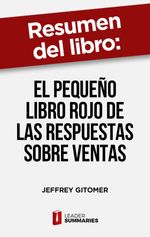 bw-resumen-del-libro-quotel-pequentildeo-libro-rojo-de-las-respuestas-sobre-ventasquot-de-jeffrey-gitomer-leader-summaries-9788418959516