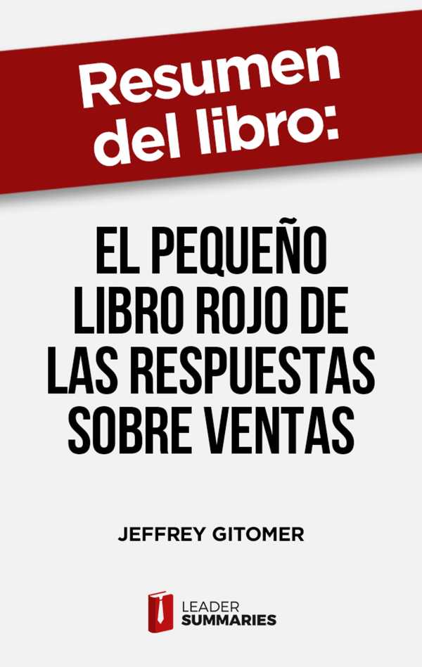 bw-resumen-del-libro-quotel-pequentildeo-libro-rojo-de-las-respuestas-sobre-ventasquot-de-jeffrey-gitomer-leader-summaries-9788418959516