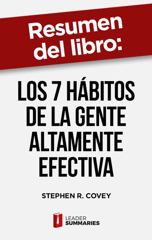 bw-resumen-del-libro-quotlos-7-haacutebitos-de-la-gente-altamente-efectivaquot-de-stephen-r-covey-leader-summaries-9788418959011