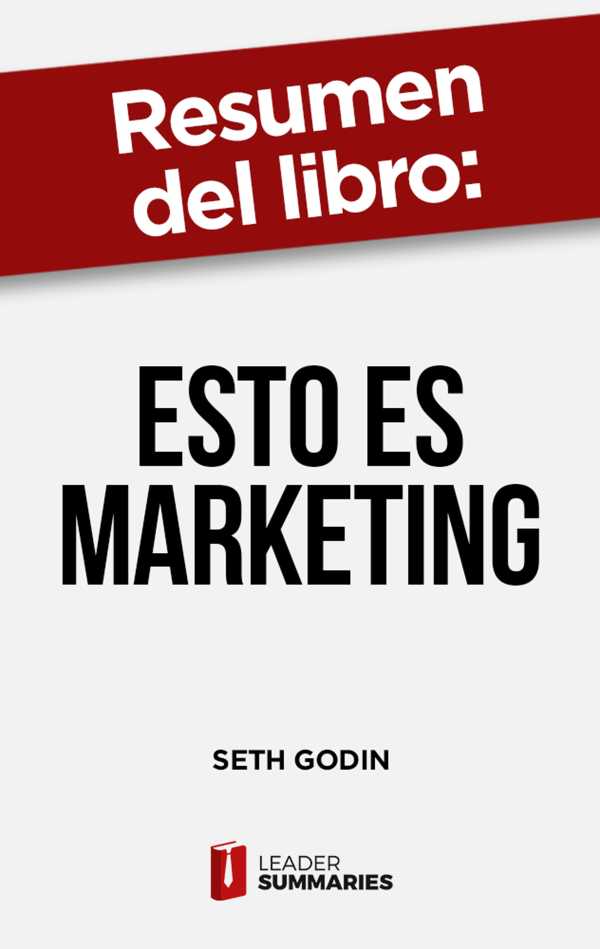 bw-resumen-del-libro-quotesto-es-marketingquot-de-seth-godin-leader-summaries-9788418959899
