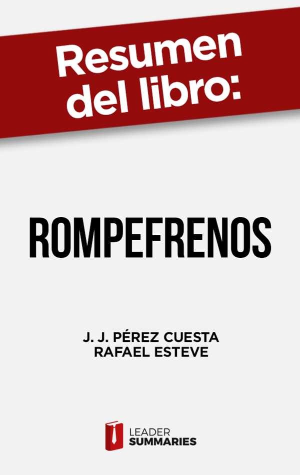 bw-resumen-del-libro-quotrompefrenosquot-de-j-j-peacuterez-cuesta-leader-summaries-9788418959684
