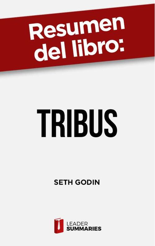 Resumen del libro Tribus de Seth Godin