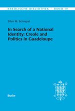 bw-in-search-of-a-national-identity-creole-and-politics-in-guadeloupe-helmut-buske-verlag-9783967696271