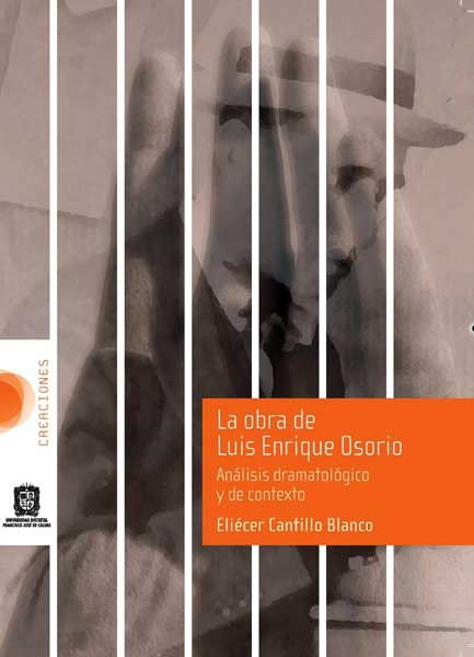 La obra de Luis Enrique Osorio Análisis dramatológico y de contexto