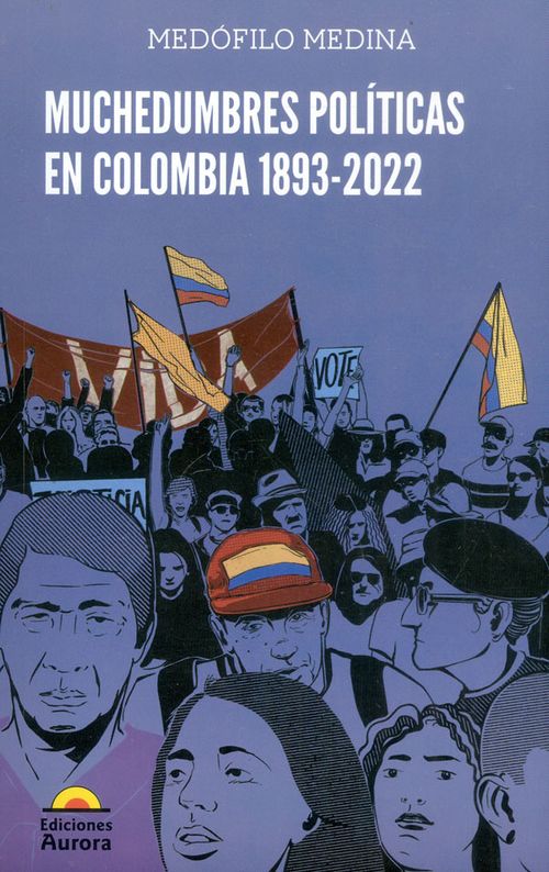 Muchedumbres políticas en Colombia 18932022