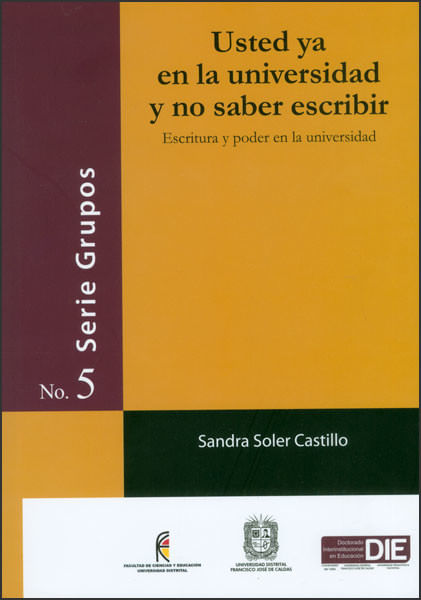 Usted ya en la universidad y no saber escribir escritura y poder en la universidad