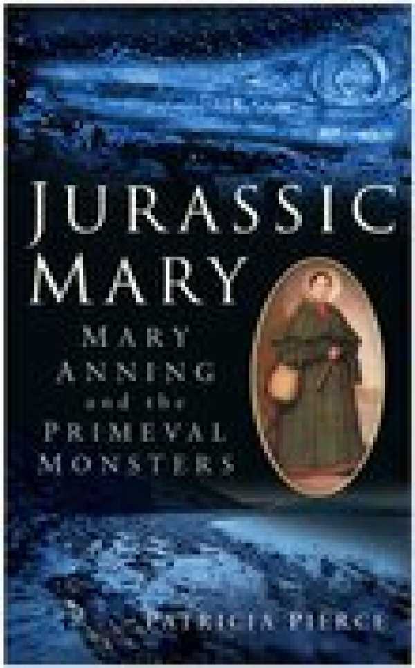 bw-jurassic-mary-the-history-press-9780752495699
