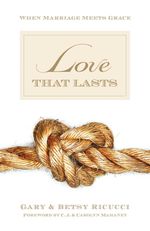 bw-love-that-lasts-foreword-by-cj-and-carolyn-mahaney-crossway-9781433518836