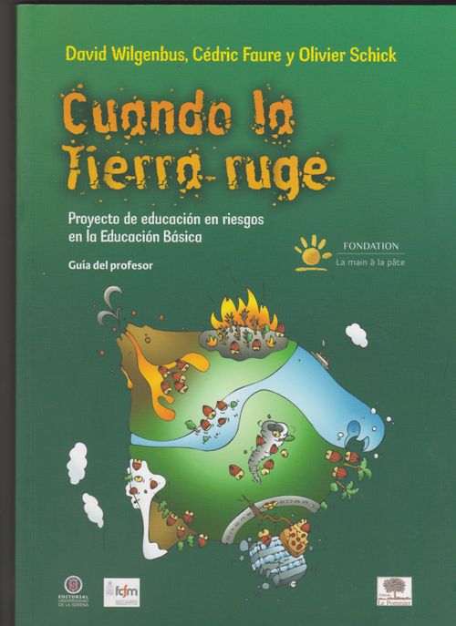 Cuando La Tierra Ruge Proyecto De Educación En Riesgos En La Educación Básica Coedición Con Univ De Chile Traducción Del Francés