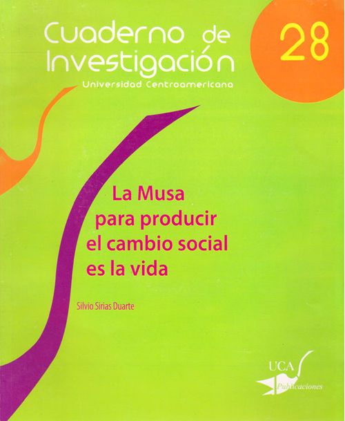 La musa para producir el cambio social es la vida Cuaderno de Investigación N°28