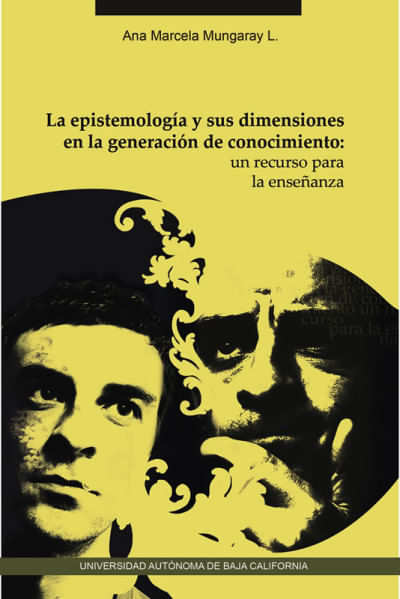 La Epistemología Y Sus Dimensiones En La Generación De Conocimientos Un Recurso Para La Enseñanza