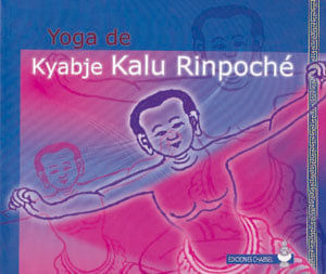Yoga de Kyabje Kalu Rinpoche