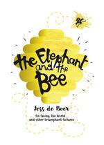 bw-the-elephant-and-the-bee-jacaranda-books-9781909762251
