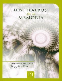 Los teatros de la memoria espacios y representaciones del patrimonio cultural en Colombia